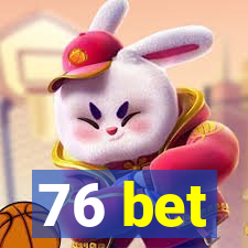 76 bet